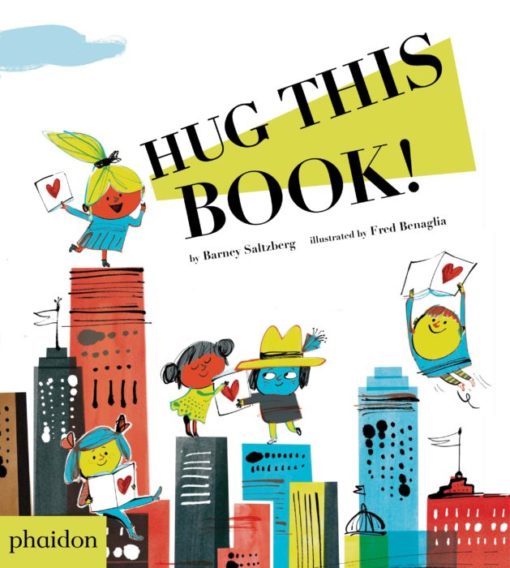 HUG THIS BOOK – BY BARNEY SALTZBERG
